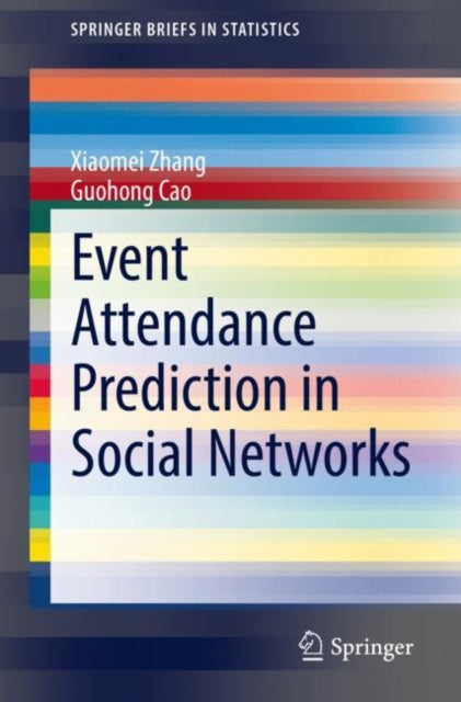 Book cover of: Event Attendance Prediction in Social Networks. By: Xiaomei Zhang