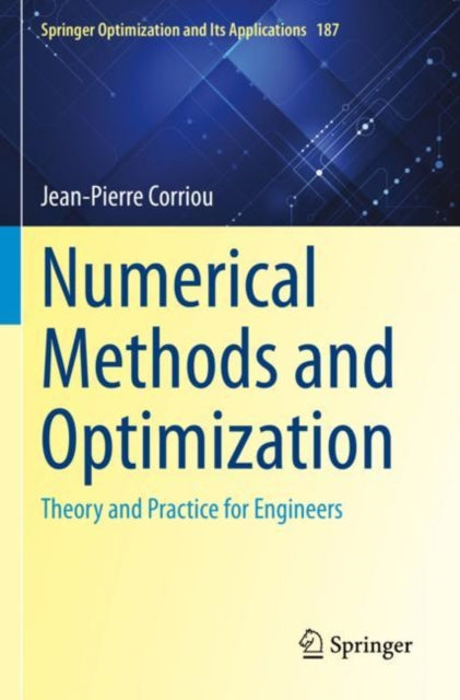Book cover of: Numerical Methods and Optimization. By: Jean-Pierre Corriou
