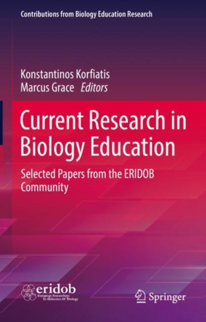 Book cover of: Current Research in Biology Education. By: Konstantinos Korfiatis