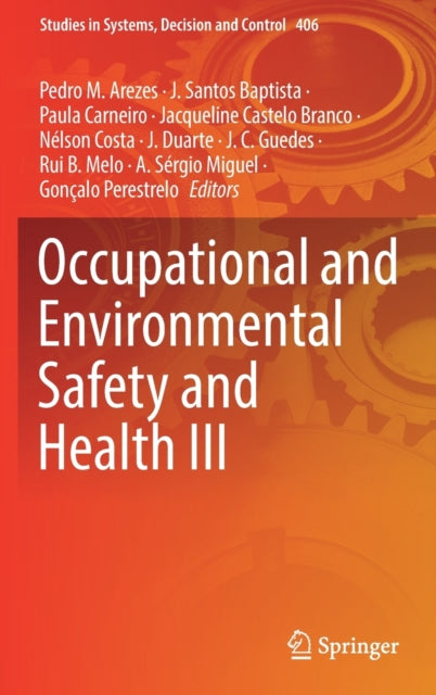 Book cover of: Occupational and Environmental Safety and Health III. By: Pedro M. Arezes