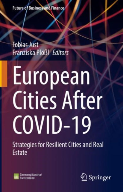 Book cover of: European Cities After COVID-19. By: Tobias Just