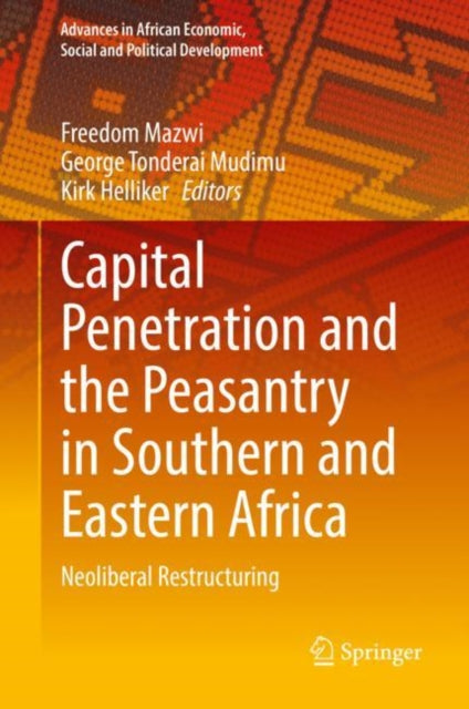 Book cover of: Capital Penetration and the Peasantry in Southern and Eastern Africa. By: Freedom Mazwi