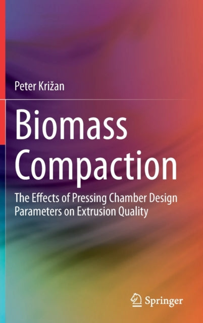 Book cover of: Biomass Compaction. By: Peter Križan