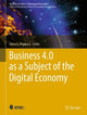 Book cover of: Business 4.0 as a Subject of the Digital Economy. By: Elena G. Popkova