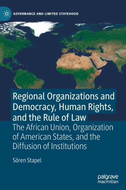 Book cover of: Regional Organizations and Democracy, Human Rights, and the Rule of Law. By: Soren Stapel