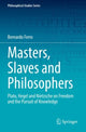 Book cover of: Masters, Slaves and Philosophers. By: Bernardo Ferro