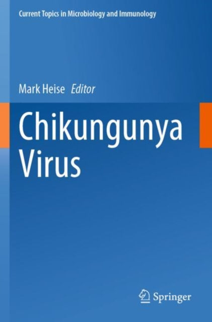Book cover of: Chikungunya Virus. By: Mark Heise
