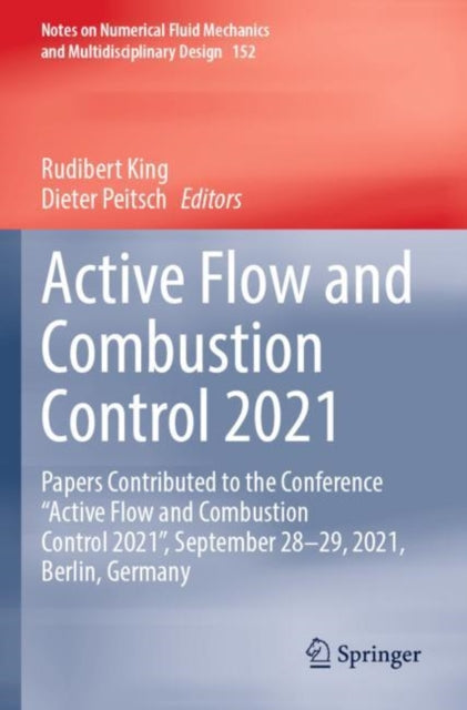 Book cover of: Active Flow and Combustion Control 2021. By: Rudibert King