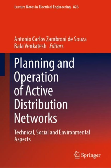 Book cover of: Planning and Operation of Active Distribution Networks. By: Antonio Carlos Zambroni de Souza