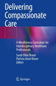 Book cover of: Delivering Compassionate Care. By: Sarah Ellen Braun