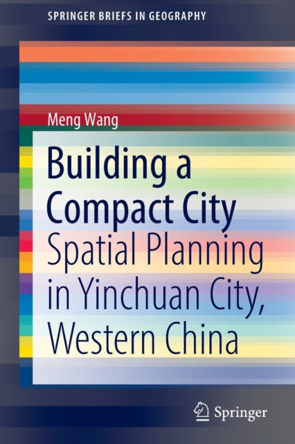 Book cover of: Building a Compact City. By: Meng Wang