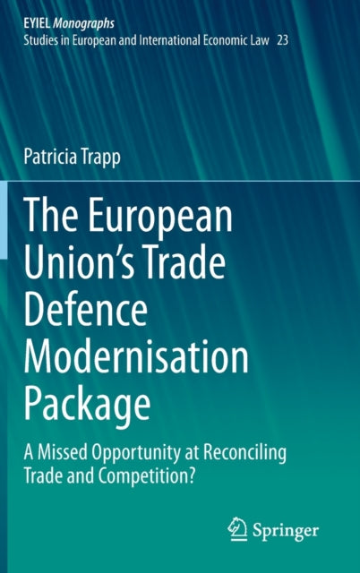 Book cover of: European Union’s Trade Defence Modernisation Package. By: Patricia Trapp