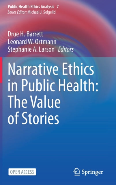 Book cover of: Narrative Ethics in Public Health: The Value of Stories. By: Drue H. Barrett