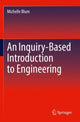 Book cover of: Inquiry-Based Introduction to Engineering. By: Michelle Blum