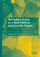 Book cover of: Indian Ocean as a New Political and Security Region. By: édéric Grare