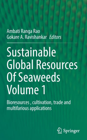 Sustainable Global Resources Of Seaweeds Volume 1
