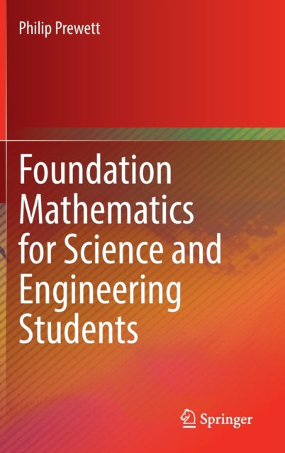 Book cover of: Foundation Mathematics for Science and Engineering Students. By: Philip Prewett