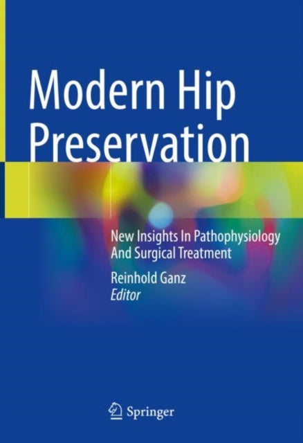 Book cover of: Modern Hip Preservation. By: Reinhold Ganz