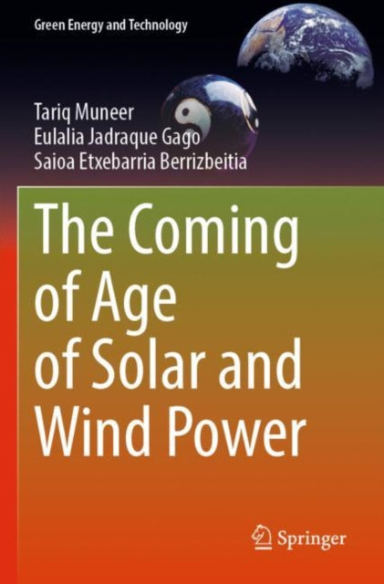 Book cover of: Coming of Age of Solar and Wind Power. By: Tariq Muneer