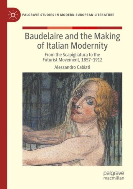 Book cover of: Baudelaire and the Making of Italian Modernity