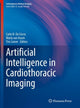 Book cover of: Artificial Intelligence in Cardiothoracic Imaging. By: Carlo N. De Cecco