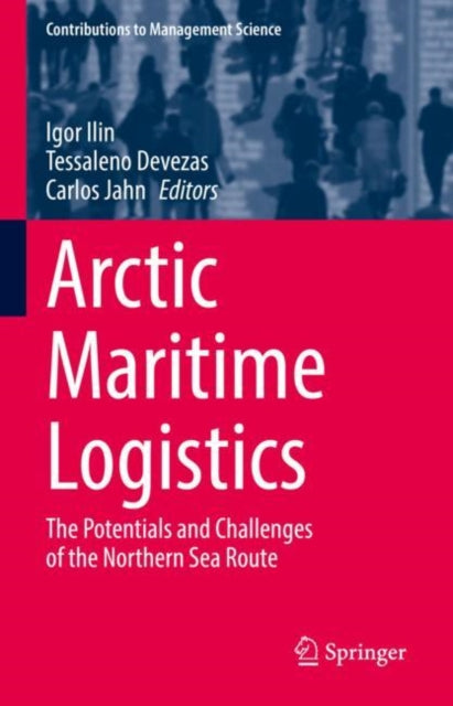 Book cover of: Arctic Maritime Logistics. By: Igor Ilin