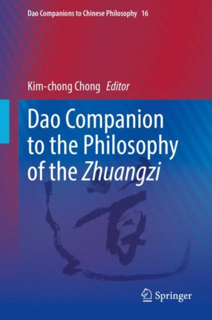 Book cover of: Dao Companion to the Philosophy of the Zhuangzi. By: Kim Chong Chong