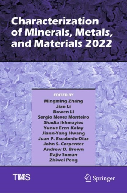 Book cover of: Characterization of Minerals, Metals, and Materials 2022. By: Mingming Zhang