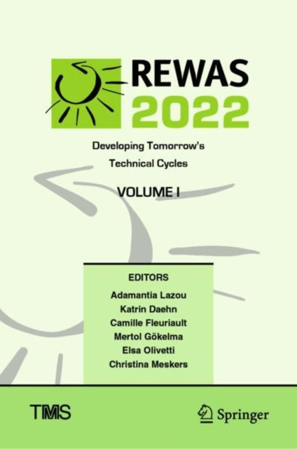 Book cover of: REWAS 2022: Developing Tomorrow’s Technical Cycles (Volume I). By: Adamantia Lazou