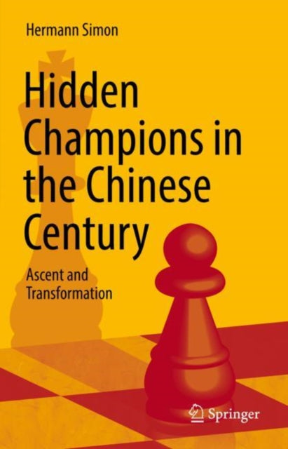 Book cover of: Hidden Champions in the Chinese Century. By: Hermann Simon