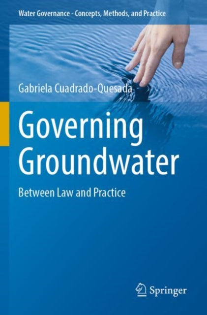 Book cover of: Governing Groundwater. By: Gabriela Cuadrado-Quesada