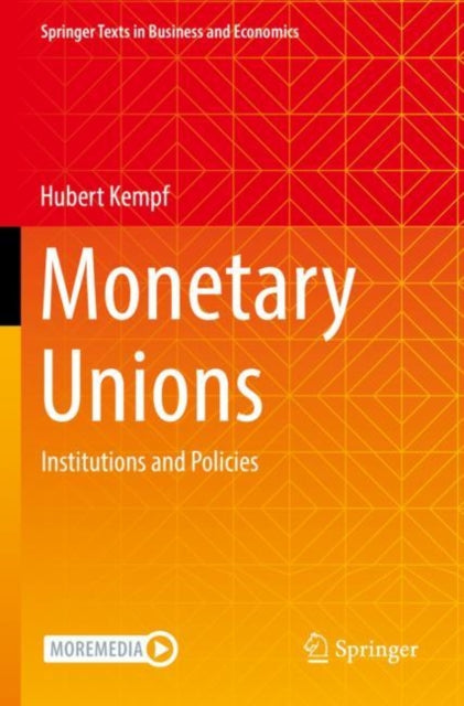 Monetary Unions, Institutions and Policies 9783030932343 Hubert Kempf