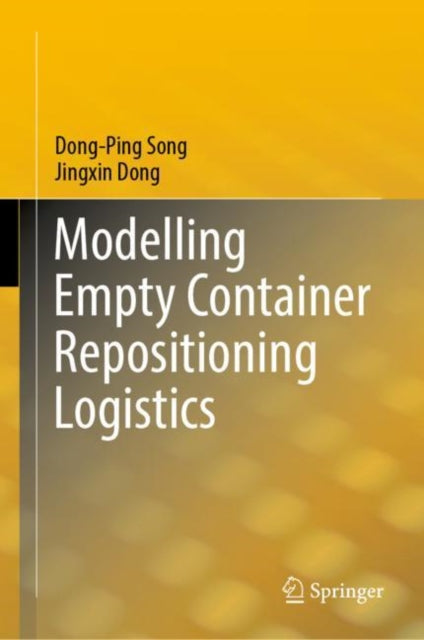 Book cover of: Modelling Empty Container Repositioning Logistics. By: Dong-Ping Song