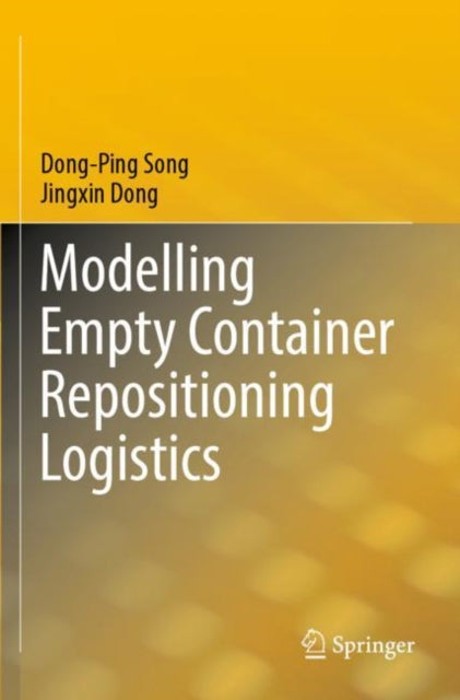 Book cover of: Modelling Empty Container Repositioning Logistics. By: Dong-Ping Song
