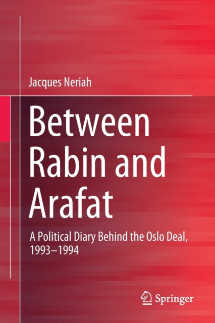 Book cover of: Between Rabin and Arafat. By: Jacques Neriah