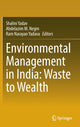 Book cover of: Environmental Management in India: Waste to Wealth. By: Shalini Yadav