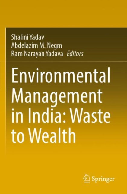 Book cover of: Environmental Management in India: Waste to Wealth. By: Shalini Yadav
