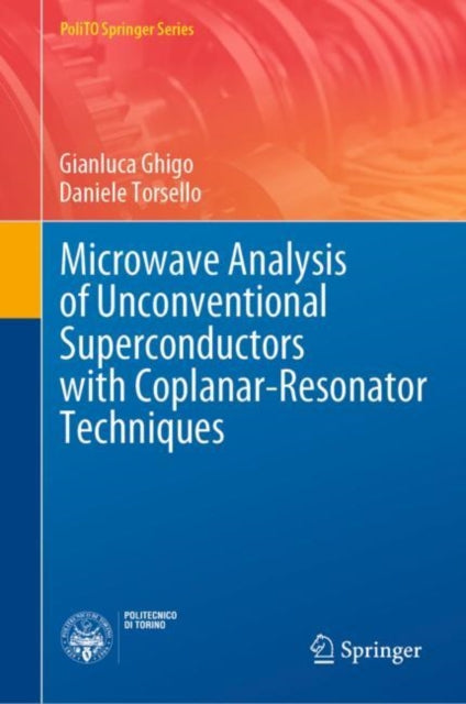 Book cover of: Microwave Analysis of Unconventional Superconductors with Coplanar-Resonator Techniques. By: Gianluca Ghigo