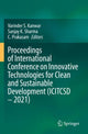 Book cover of: Proceedings of International Conference on Innovative Technologies for Clean and Sustainable Development (ICITCSD – 2021). By: Varinder S. Kanwar