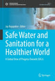 Book cover of: Safe Water and Sanitation for a Healthier World. By: Jay Rajapakse