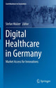 Book cover of: Digital Healthcare in Germany. By: Stefan Walzer