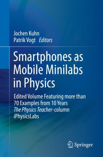 Book cover of: Smartphones as Mobile Minilabs in Physics. By: Jochen Kuhn