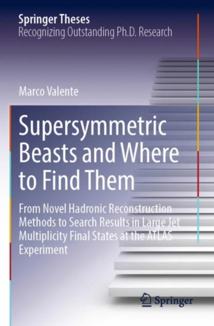 Book cover of: Supersymmetric Beasts and Where to Find Them. By: Marco Valente