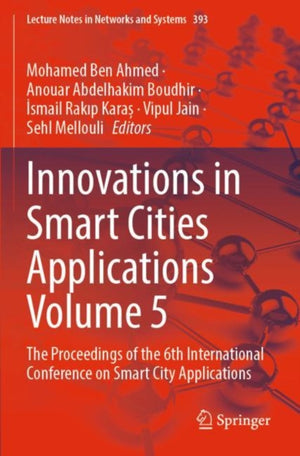Innovations in Smart Cities Applications Volume 5