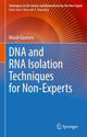 Book cover of: DNA and RNA Isolation Techniques for Non-Experts. By: Akash Gautam
