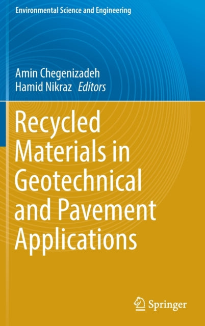 Book cover of: Recycled Materials in Geotechnical and Pavement Applications. By: Amin Chegenizadeh