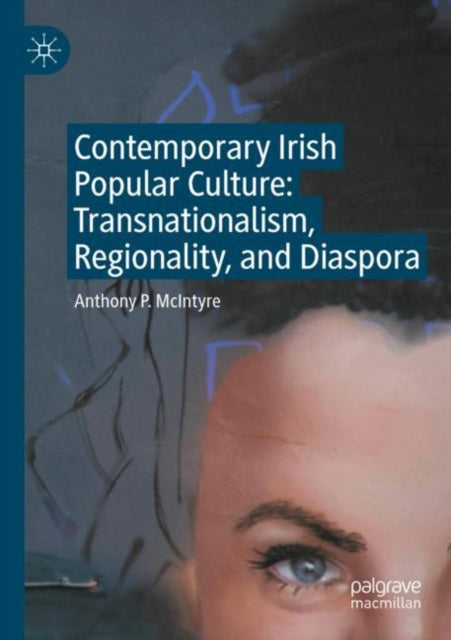 Book cover of: Contemporary Irish Popular Culture. By: Anthony P. McIntyre