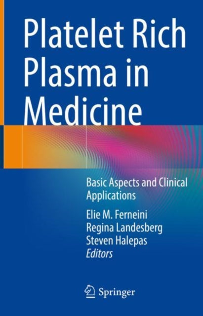 Book cover of: Platelet Rich Plasma in Medicine. By: Elie M. Ferneini