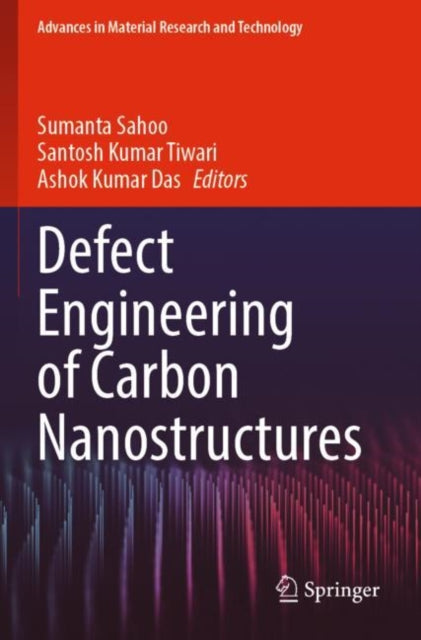 Book cover of: Defect Engineering of Carbon Nanostructures. By: Sumanta Sahoo