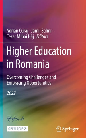 Higher Education in Romania: Overcoming Challenges and Embracing Opportunities